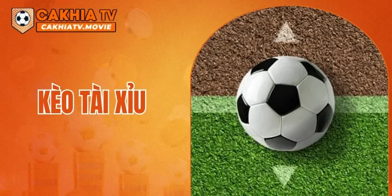 Kèo Tài Xỉu