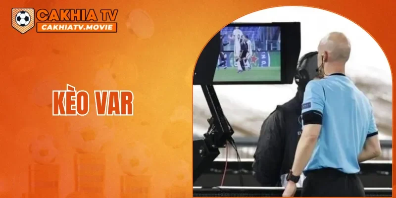 Kèo VAR